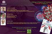 Challenges in Diagnosis and Treatment of COVID-19 Webinars /1: April 30, 2020, 11:30 AM(Tehran) /09:00 AM(paris)