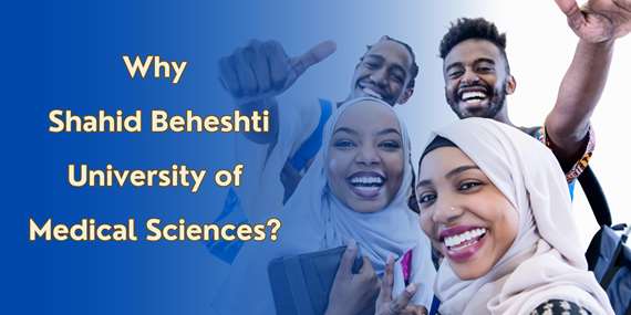 Why Shahid Beheshti University of Medical Sciences 